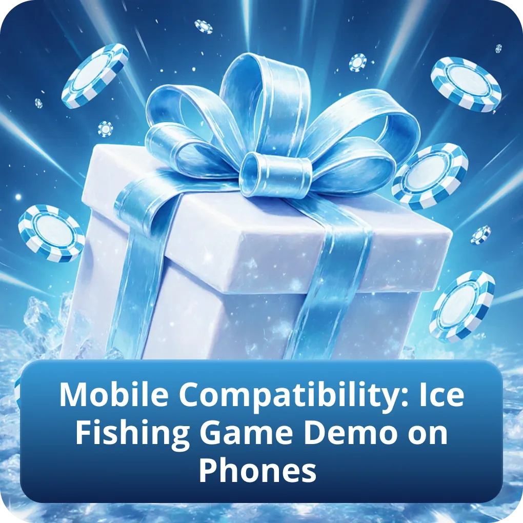 Mobile Compatibility: Ice Fishing Game Demo on Phones